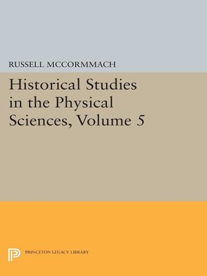 cover image of Historical Studies in the Physical Sciences, Volume 5